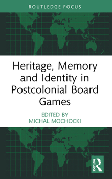 Paperback Heritage, Memory and Identity in Postcolonial Board Games Book