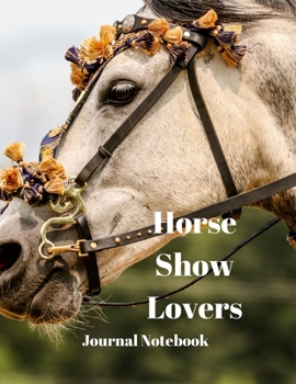 Horse Show Lovers Journal Notebook: A4 Size with 200 Pages for recording your special events or thoughts. Ideal Gift.  Includes Index Pages, Password ... 2020-2025 both with a Facing Pages for Notes