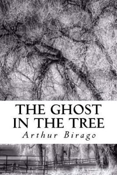 Paperback The Ghost in the Tree: Three Story Fragments Book