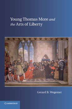 Paperback Young Thomas More and the Arts of Liberty Book