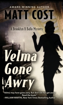 Hardcover Velma Gone Awry: A Brooklyn 8 Ballo Mystery Book