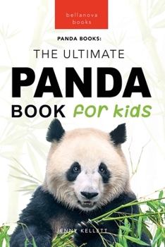 Paperback Pandas The Ultimate Panda Book for Kids: 100+ Amazing Panda Facts, Photos, Quiz + More Book