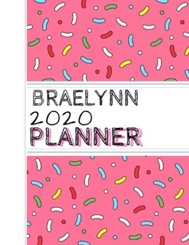 Braelynn: : 2020 Personalized Planner: One page per week: Pink sprinkle design