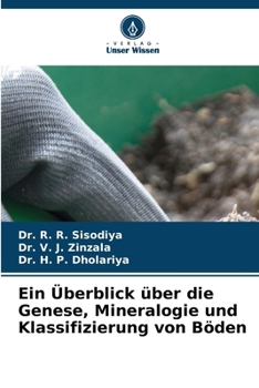 Ein Überblick über die Genese, Mineralogie und Klassifizierung von Böden (German Edition)