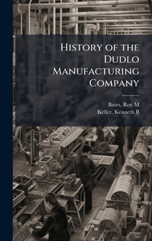Hardcover History of the Dudlo Manufacturing Company Book