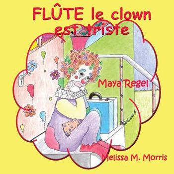 Paperback Flûte le clown est triste [French] Book