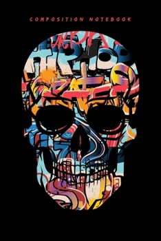 Paperback Composition Notebook: Skater Style Retro Vintage Graffiti Human Skull Stickers Lined Notebook Journal Diary 6x9 Book