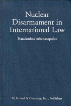 Hardcover Nuclear Disarmament in International Law Book
