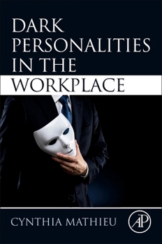 Paperback Dark Personalities in the Workplace Book