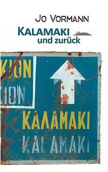 Paperback Kalamaki und zurück: Lieben und lieben lassen [German] Book