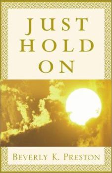 Hardcover Just Hold on Book