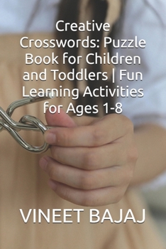 Creative Crosswords: Puzzle Book for Children and Toddlers | Fun Learning Activities for Ages 1-8