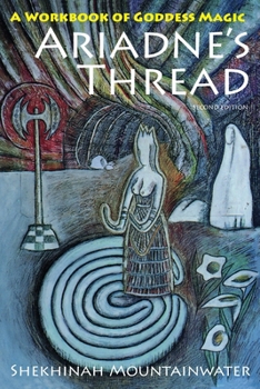 Paperback Ariadne's Thread: A Workbook of Goddess Magic Book