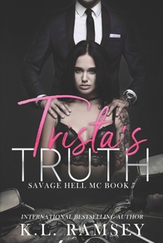 Trista's Truth - Book #7 of the Savage Hell MC