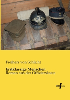 Paperback Erstklassige Menschen: Roman aus der Offizierskaste [German] Book