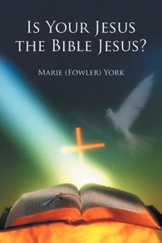 Paperback Is Your Jesus the Bible Jesus? Book