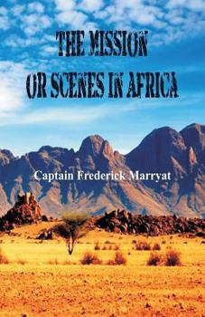 The Mission, or Scenes in Africa
