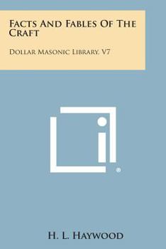 Paperback Facts and Fables of the Craft: Dollar Masonic Library, V7 Book