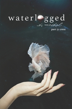 Waterlogged: Part 3 - Crest