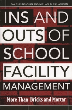 Paperback Ins and Outs of School Facility Management: More Than Bricks and Mortar Book