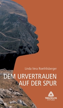 Hardcover 1 Dem Urvertrauen auf der Spur [German] Book