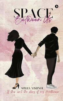 Paperback Space Between Us: If This Isn't the Story of My Multiverse Book