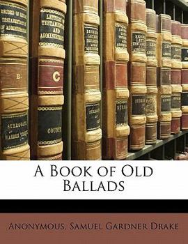 Paperback A Book of Old Ballads Book