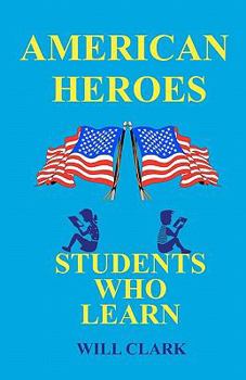 Paperback American Heroes: Students Who Learn Book