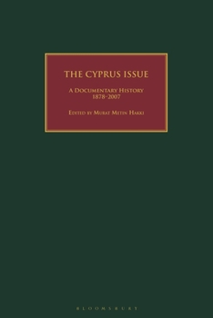Paperback The Cyprus Issue: A Documentary History, 1878-2007 Book