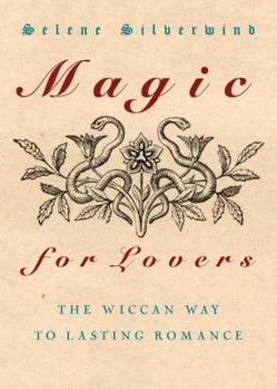 Paperback Magic for Lovers: The Wiccan Way to Lasting Romance Book