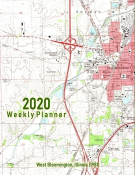 Paperback 2020 Weekly Planner: West Bloomington, Illinois (1981): Vintage Topo Map Cover Book