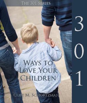 Paperback 301 Ways to Love Your Children Book