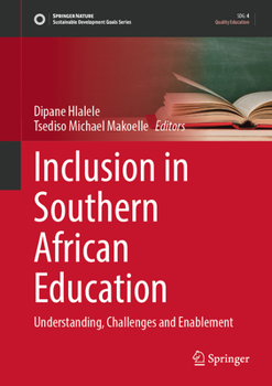 Hardcover Inclusion in Southern African Education: Understanding, Challenges and Enablement Book