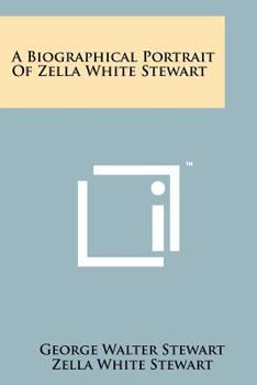 Paperback A Biographical Portrait of Zella White Stewart Book