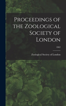 Hardcover Proceedings of the Zoological Society of London; 1862 Book