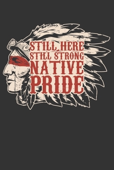 2020 Week To View Dated Planner Diary: 6x9 Inches Paperback Still Here Still Strong Native Pride American Indian