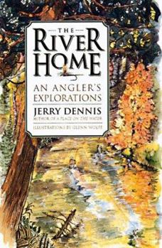 Hardcover The River Home: An Angler's Explorations Book