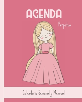 Agenda perpetua. Calendario Semanal y Mensual: Princesa. Planificador de 12 meses anual. Libreta escolar para niñas. Regalo molón. Escuela, ... Novia, Novio Sant Jordi (Spanish Edition)