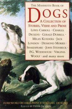 Paperback The Mammoth Book of Dogs: A Collection of Stories, Verse and Prose Book