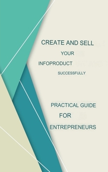 Paperback Create And Sell Your Infoproduct Successfully Book