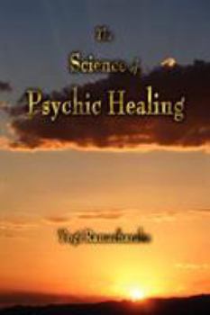 Paperback The Science of Psychic Healing Book