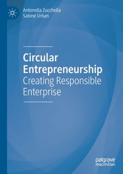 Paperback Circular Entrepreneurship: Creating Responsible Enterprise Book