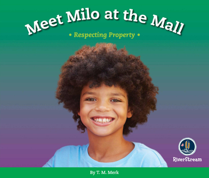 Paperback Respect!: Meet Milo at the Mall: Respecting Property Book