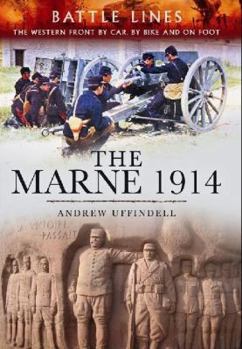 Paperback The Marne 1914: A Battlefield Guide Book