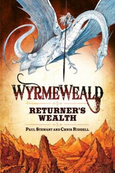 Wyrmeweald - returner's wealth - Book #1 of the Wyrmeweald