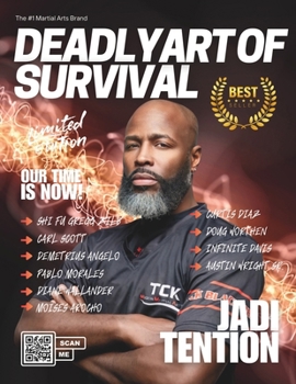 Paperback Deadly Art of Survival Magazine 17th Edition Featuring Jadi Tention: The #1 Martial Arts Magazine Worldwide MMA, Traditional Karate, Kung Fu, Goju-Ryu Book