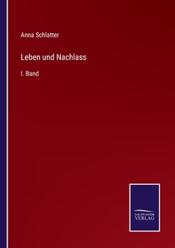 Paperback Leben und Nachlass: I. Band [German] Book
