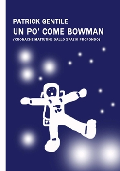 Paperback Un po' come Bowman [Italian] Book