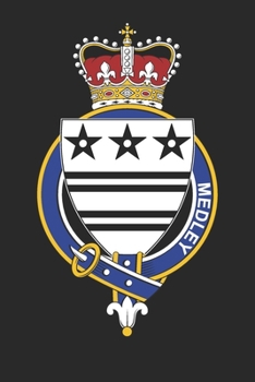 Medley: Medley Coat of Arms and Family Crest Notebook Journal (6 x 9 - 100 pages)