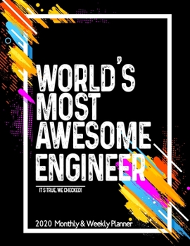 Paperback World's Most Awesome ENGINEER 2020 Planner Weekly And Monthly: Funny Gift For REPLACE - ENGINEER 2020 Weekly And Monthly - Motivation Successful habit Book
